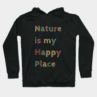 Nature is my happy place Camping shirt, nature shirt, hiking shirt Hoodie